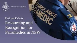 Petition Debate - Resourcing and recognition for Paramedics in NSW
