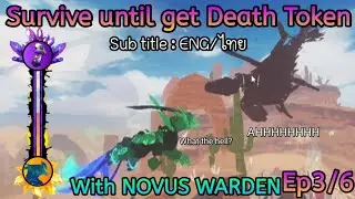 Survive until get Death Token with Novus Warden | Roblox - Creatures of Sonaria | Ep3/6 (ENG/ไทย)