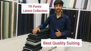 Exclusive TR Pants Latest Collection. Suiting special video, suit fabric TR fabric