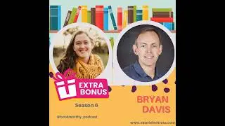 Bonus Chat with Bryan Davis