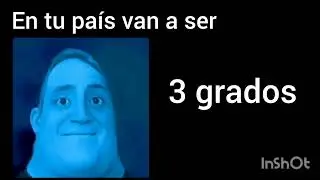 Mr incre&iacute;ble Fr&iacute;o a Caluroso - En tu pa&iacute;s van a ser