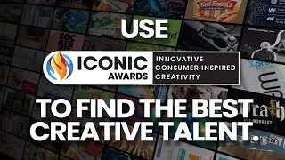 ICONIC Awards for Businesses Searching for the Best Creative Ideas and Talent