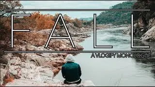 FALL :: A VLOGIFY MONOLOGUE