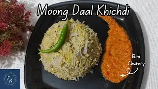 Moong daal khichdi with red spicy chutney |  simple khichdi recipe | easy and tasty recipes