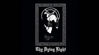 Thy Dying Light  - Thy Dying Light - Full Album - 2020
