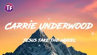 Carrie Underwood - Jesus Take The Wheel (Lyrics/Letra)