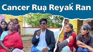 CANCER RUA REYAK RAAN || PANKAJ MURMU || NEW SANTALI VLOG VIDEO 2025
