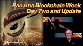 Panama Blockchain Week Day Two and Update