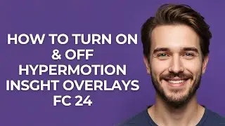How To Turn On & Off Hypermotion Insght Overlays FC 24 - GUIDE!