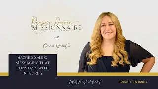 Series 1 Ep 4 Sacred Sales   Messaging That Converts with Integrity