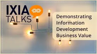 Demonstrating Information Development Business Value