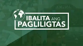 Ibalita Ang Pagliligtas | January 23, 2026