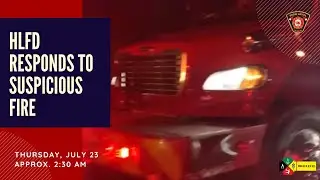 HLFD responds to suspicious fire