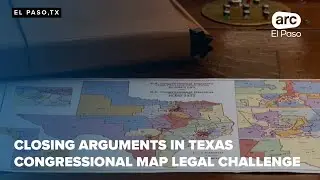 Closing arguments in Texas congressional map legal challenge