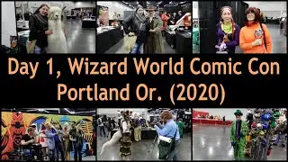 Day 1, Wizard World Comic Con Portland Or.  (2020)