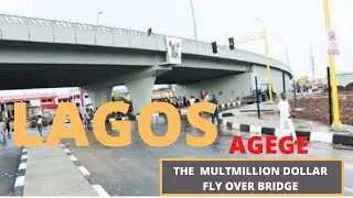 LAGOS (2021)GRAND ROAD PROJECT- THE MULTIMILLION DOLLAR AGEGE FLY OVER BRIDGE PROJECT