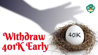 How to Withdraw from Your 401K Early? How to Cash Out 401k Early? How to Pull Money Out of 401k?