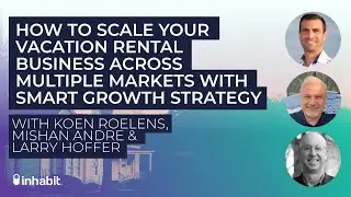 How to Scale Your Vacation Rental Business Across Multiple Markets with Smart Growth Strategy