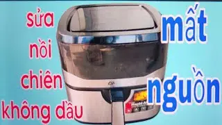 Sửa nồi chiên không dầu AIRFRYER mất nguồn. Ai cũng làm được.#noichien #diy #suadiengiadung #giadung
