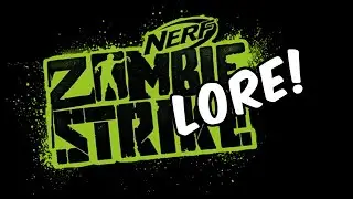 Nerf Zombie Strike Character LORE