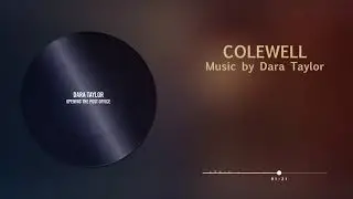 Colewell: Opening PO | Music by Dara Taylor
