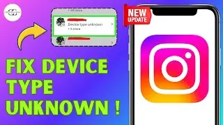 Как исправить ошибку &laquo;Тип устройства неизвестен&raquo; в Instagram в 2025 году (быстрое решение для пол...
