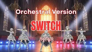 Switch (Orchestral Version) &mdash; JKT48 | Powerful Idol Orchestra