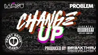IAMSU x PROBLEM • CHANGE UP | REKILT | 2025 | BREAKTHRU