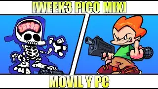 FNF vs [WEEK3 PICO MIX] MODS para CELULAR incre&iacute;bles