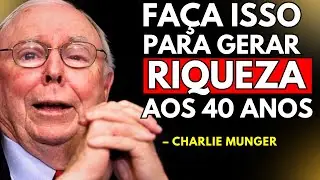 COMO TER LIBERDADE FINANCEIRA INVESTINDO DEPOIS DOS 40 ANOS  #charliemunger