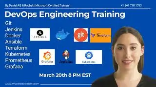 DevOps Engineering Training - March 20th 9:00 PM EST - By Daniel AG