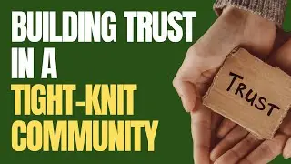 Building Trust in a Tight-Knit Community