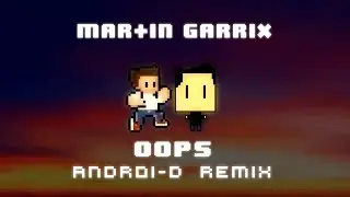 Martin Garrix - Oops (Androi-D Remix)