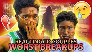 REACTION VIDEO!!! THE WORST BREAKUPS?!?! *WILD*