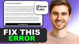Как исправить ошибку &laquo;Обнаружена необычная активность&raquo; в ElevenLabs