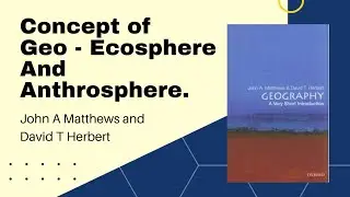 Geo Ecosphere & Anthrosphere | Matthews and Herbert | Scope of Geography