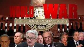 World At WAR w/Dean Ryan 'The Federal Reserve Audit'