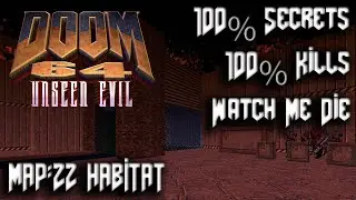 DOOM 64 Unseen Evil - TNT: Evilution - Map22: Habitat - 100% Secrets