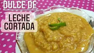 DULCE DE LECHE CORTADA | MIELMESABE | CORTADO DE LECHE | RECETAS FACILES Y RAPIDAS | COCINA SABROSO