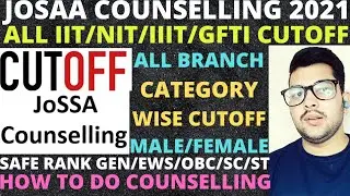 JOSAA Counseling 2021 | All IIT/NIT/IIIT/GFTI Expected cutoff 2021 | All category male & Female #JEE