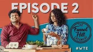 Where to Eat? | Episode: 02 | The Funnel Hill Creamery​ | Hippie Hippo | #WTE