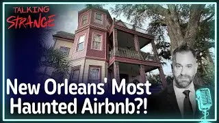 Halloween Inside New Orleans’ Most Haunted Airbnb | Parks-Bowman Mansion | Talking Strange