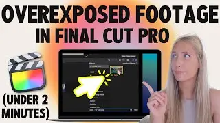 🎬 Tutorial: How to Fix Overexposed Footage in Final Cut Pro (SO Easy!)