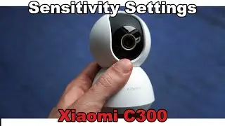 Xiaomi C300: How to Change Sensitivity Settings - Optimizing Motion Detection for Enhanced Security
