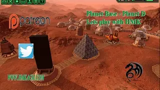 Planet Base D - We upgrade our food part 2