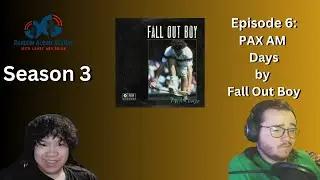 Larry and Brian listen to - PAX AM Days - Fall Out Boy - Random Album Review S3 Ep6