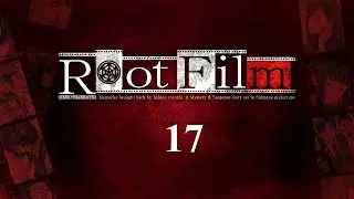 Root Film Playthrough Part 17