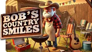 Backyard BBQ | Bob&rsquo;s Country Smiles &ndash; Funny Country Song About Backyard BBQ Chaos