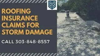 Insurance Claim For Storm Damage Assistance Denver CO