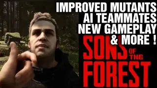 SONS OF THE FOREST | New Gameplay AI Companions Improved Mutants New Building System & Much More !